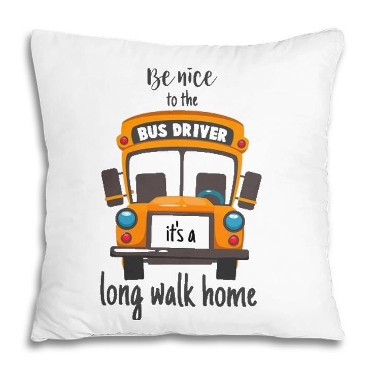 Bus Driver  Funny School Bus Driver Gift Quote Pillow
