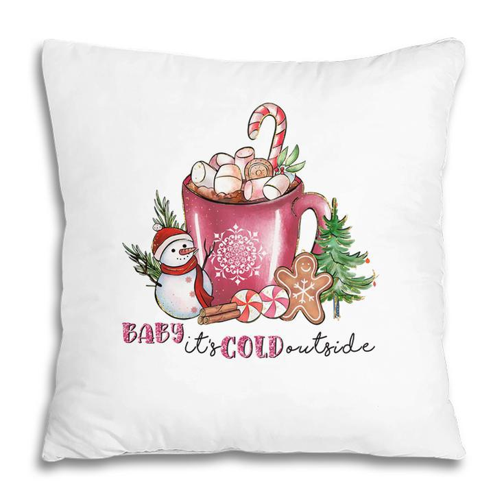 Christmas Coffee Baby It Is Cold Outside Pillow