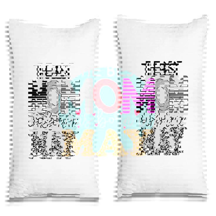 Colorful Leopard Design The Best Mom Was Born In May Birthday Presents Pillow