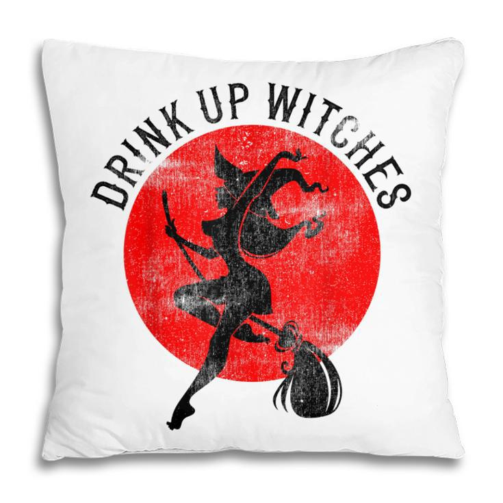 Drink Up Witches  Funny Witch Costume  Halloween  Pillow