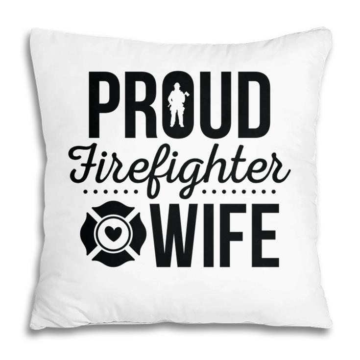 Firefighter Proud Wife Black Graphic Meaningful Pillow