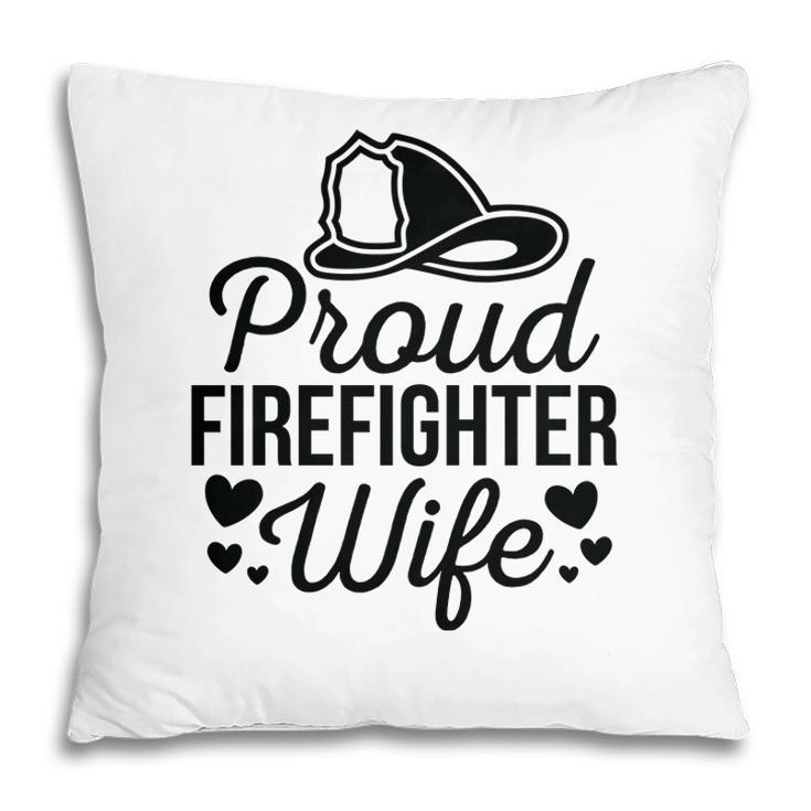 Firefighter Proud Wife Heart Black Graphic Meaningful Pillow