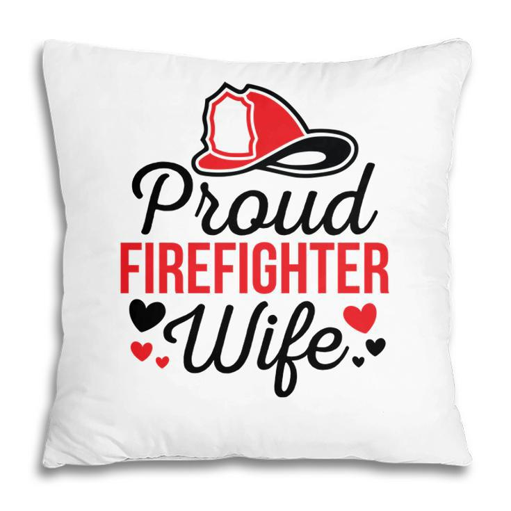 Firefighter Proud Wife Red Heart Black Graphic Meaningful Pillow
