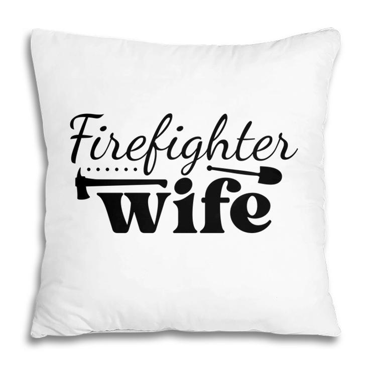 Firefighter Wife Black Graphic Meaningful Pillow