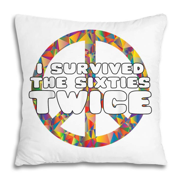 Funny Vintage I Survived The Sixties Twice Birthday  Pillow
