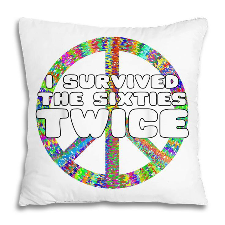 Funny Vintage I Survived The Sixties Twice Birthday  V7 Pillow