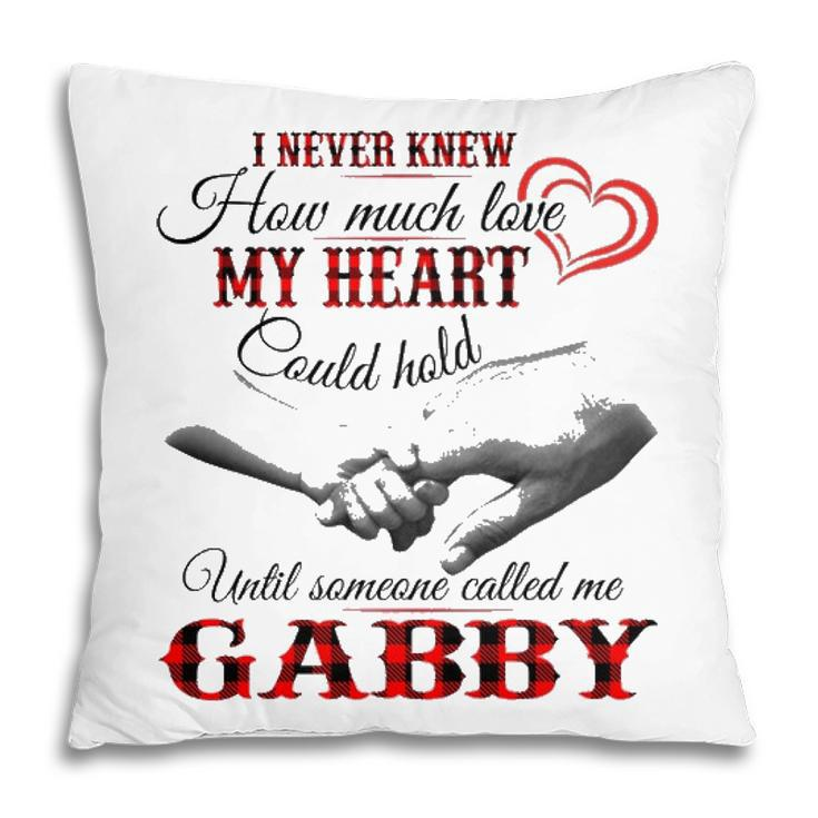 Gabby Grandma Gift Until Someone Called Me Gabby Pillow