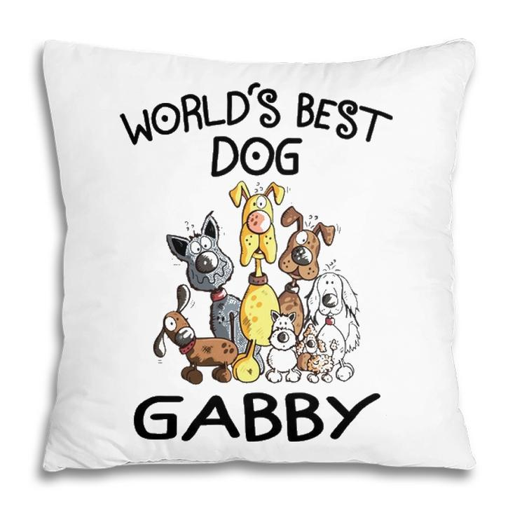 Gabby Grandma Gift   Worlds Best Dog Gabby Pillow