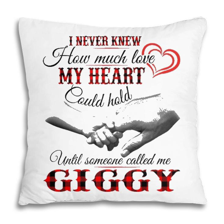 Giggy Grandma Gift   Until Someone Called Me Giggy Pillow