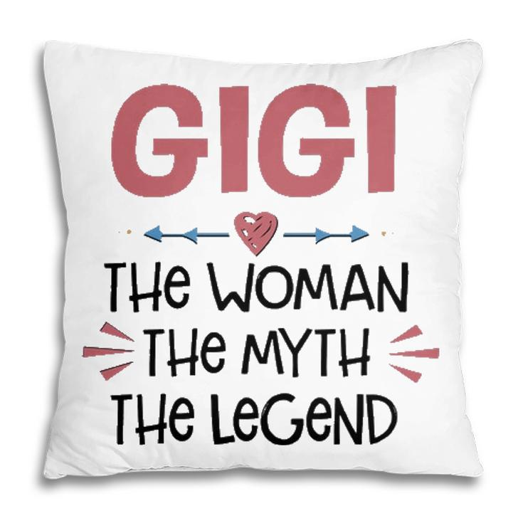 Gigi Grandma Gift   Gigi The Woman The Myth The Legend Pillow