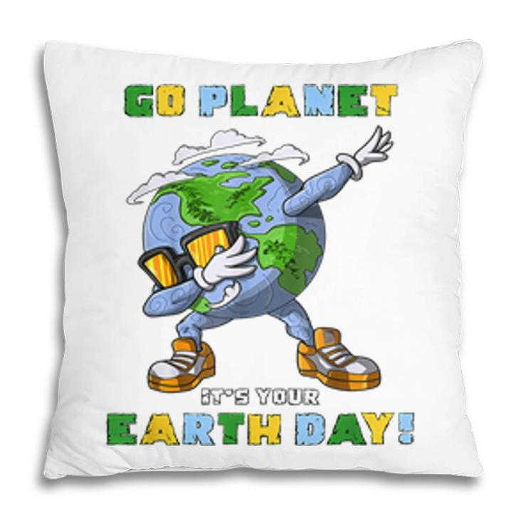 Go Planet Its Your Earth Day Dabbing Gift For Kids  Pillow