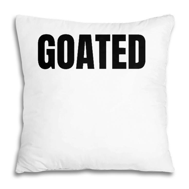 Goated Video Game Player Funny Saying Quote Phrase Graphic  Pillow