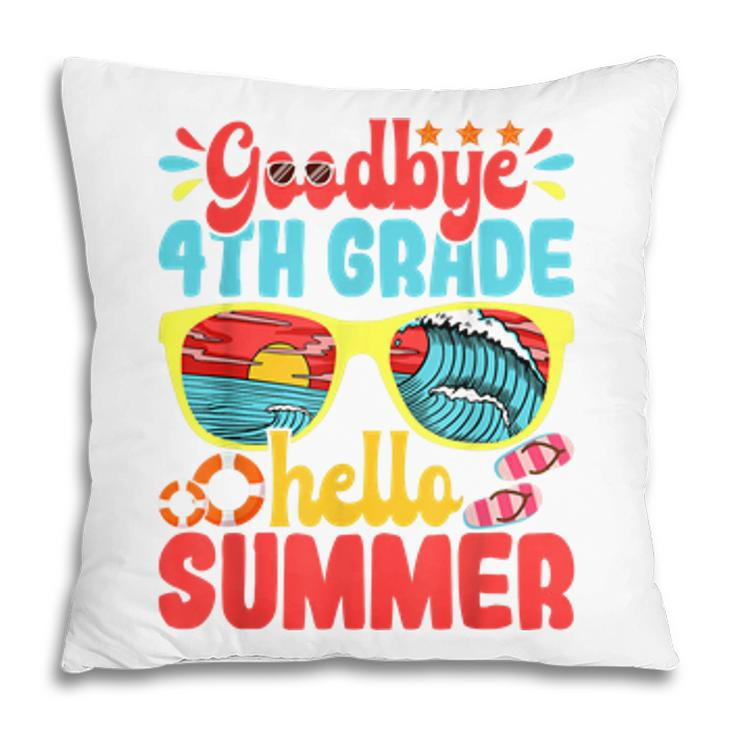 Goodbye 4Th Grade Hello Summer Funny Fourth Grade Student  Pillow