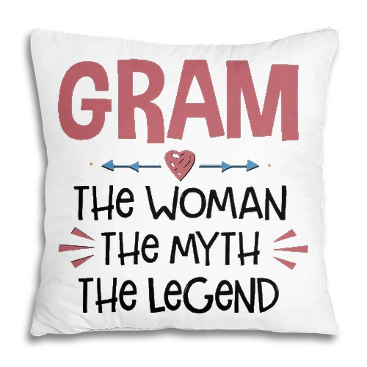 Gram Grandma Gift   Gram The Woman The Myth The Legend Pillow