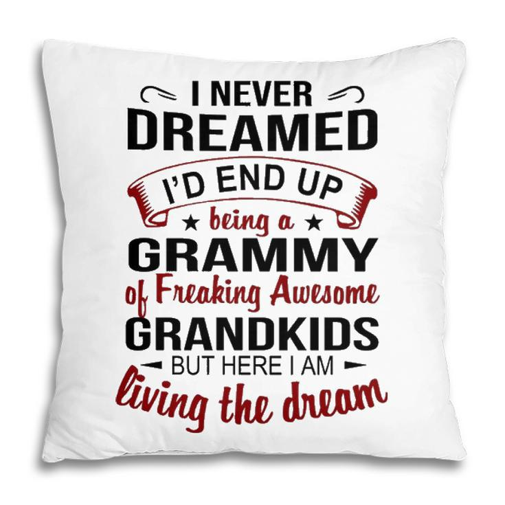Grammy Grandma Gift   Grammy Of Freaking Awesome Grandkids Pillow