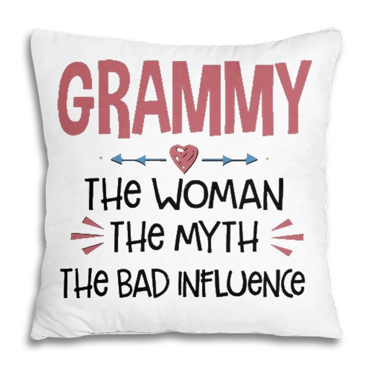 Grammy Grandma Gift   Grammy The Woman The Myth The Bad Influence Pillow
