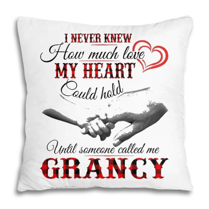 Grancy Grandma Gift   Until Someone Called Me Grancy Pillow