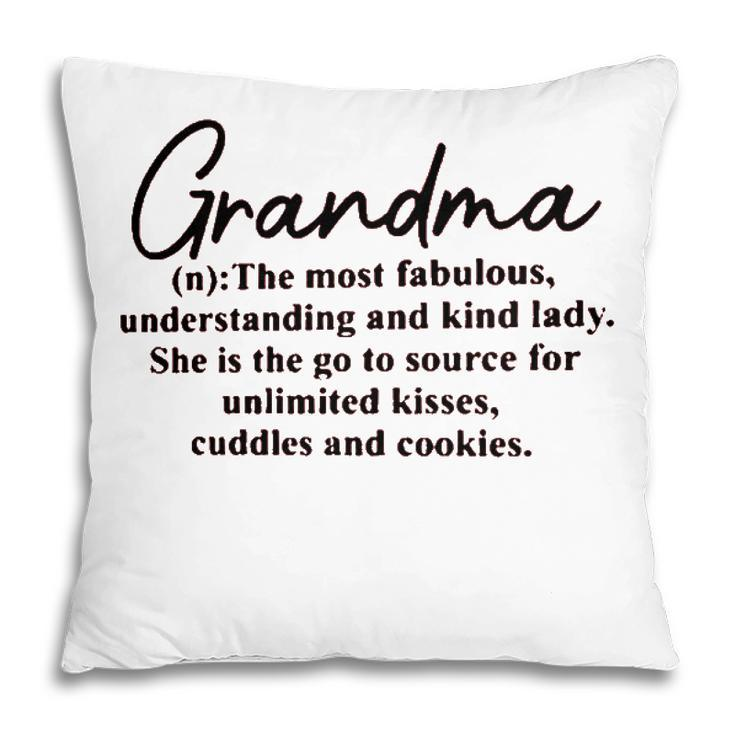 Grandma Definition Unlimited Kisses Cuddles And Cookies Pillow