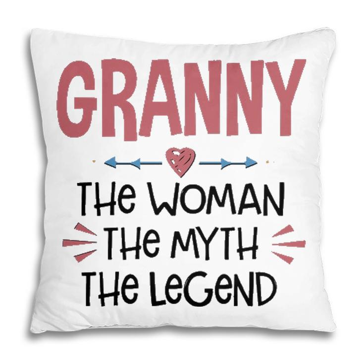 Granny Grandma Gift   Granny The Woman The Myth The Legend Pillow