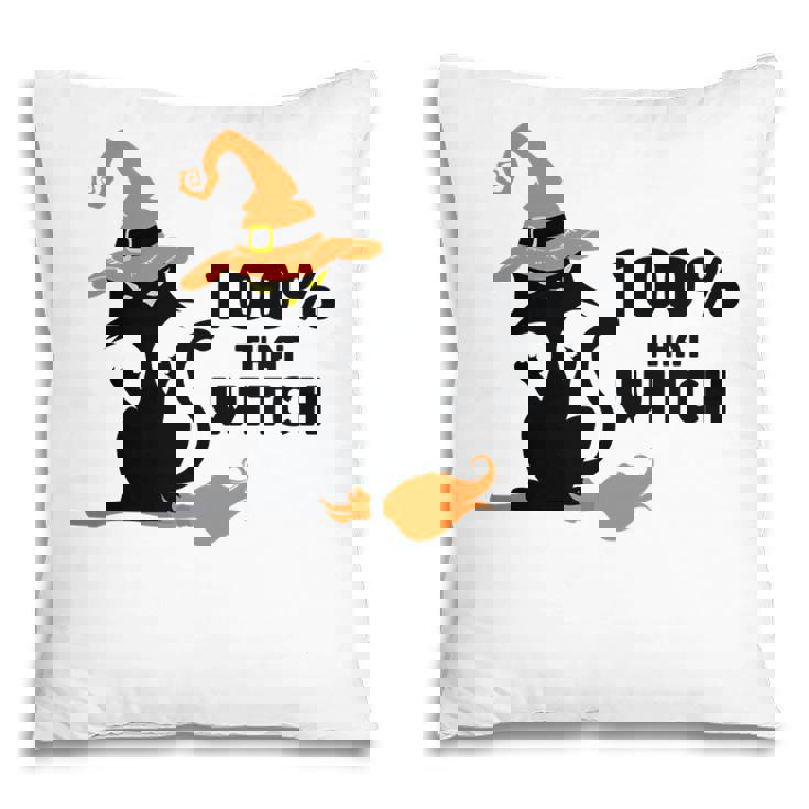 Halloween 100% That Witch Cat Funny Gift Pillow