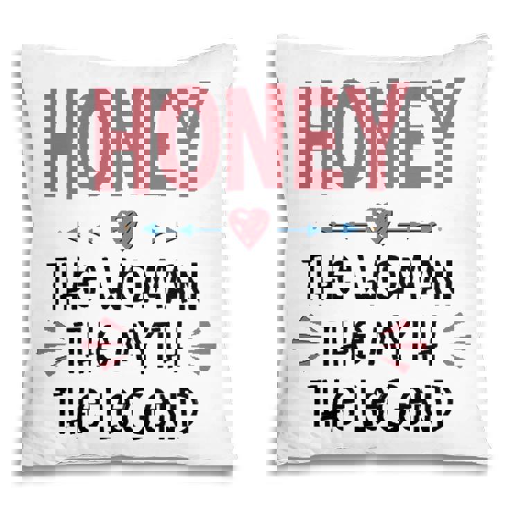 Honey Grandma Gift   Honey The Woman The Myth The Legend Pillow