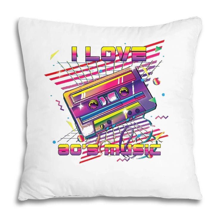 I Love 80S Music Retro Cassette Eighties Vintage Mix Tape Pillow