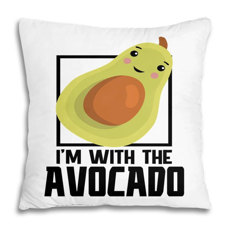 Im With The Avocado Funny Avocado Pillow