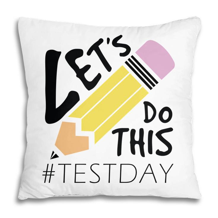 Lets Do This Test Day Black Hastag Graphic Pillow