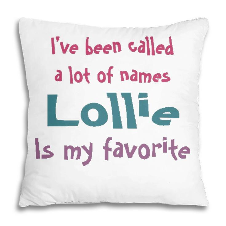 Lollie Grandma Gift   Lollie Is My Favorite Pillow