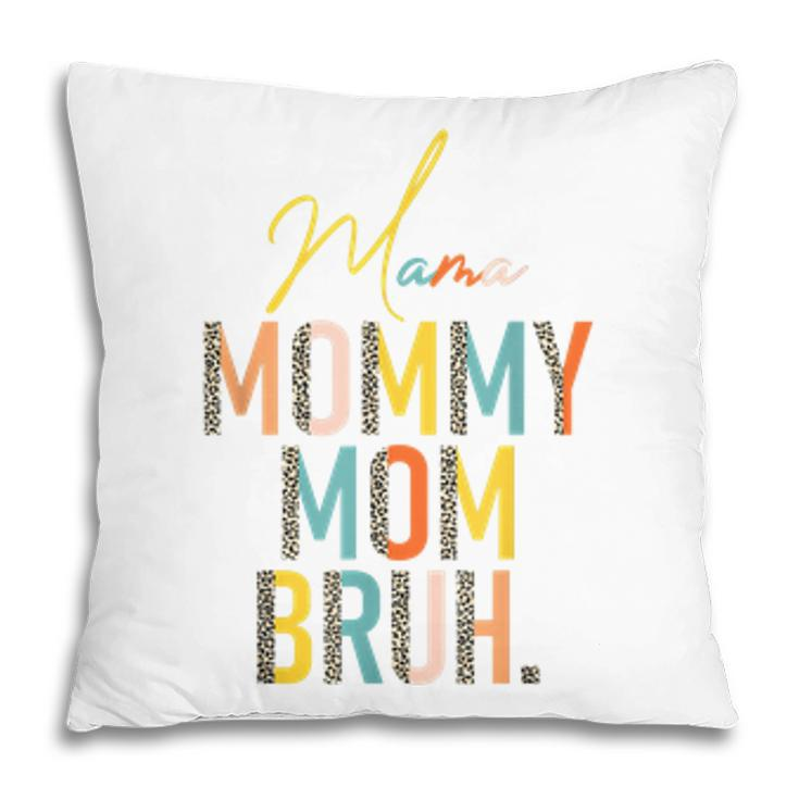 Mama Mommy Mom Bruh Leopard Vintage Funny Boy Mom Life  Pillow