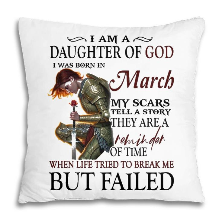 March Girl Gift   March Girl I Am A Daughter Of God Pillow