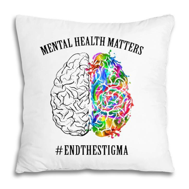 Mental Health Matters End The Stigma Mental Health Awareness Colorful Human Brain Pillow