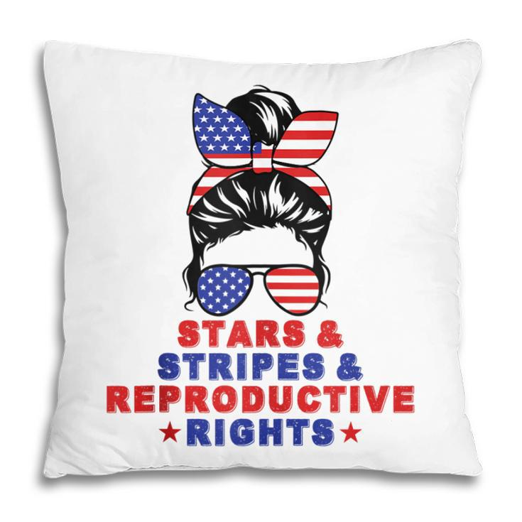 Messy Bun Stars Stripes & Reproductive Rights 4Th Of July  Pillow