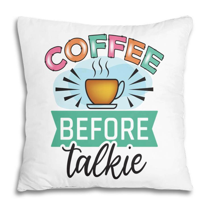 Official I Drinking Coffee Before Talking New Pillow