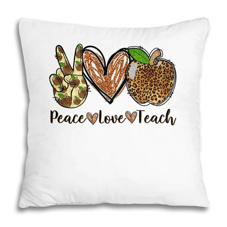 Peace Love And Teach And The Essentials Of A Great Teacher Pillow