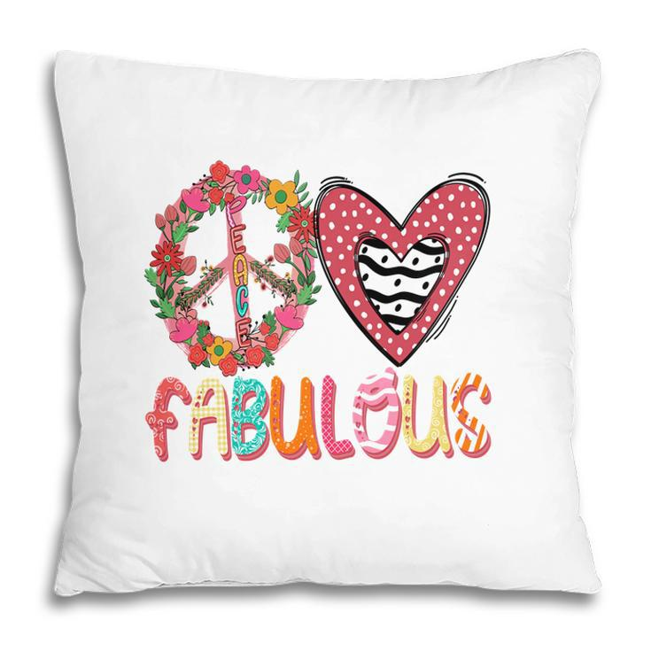 Peace Love Fabulous Symbol Idea For Grandma New Pillow