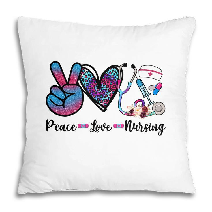 Peace Love Nursing Graphics In The World New 2022 Pillow