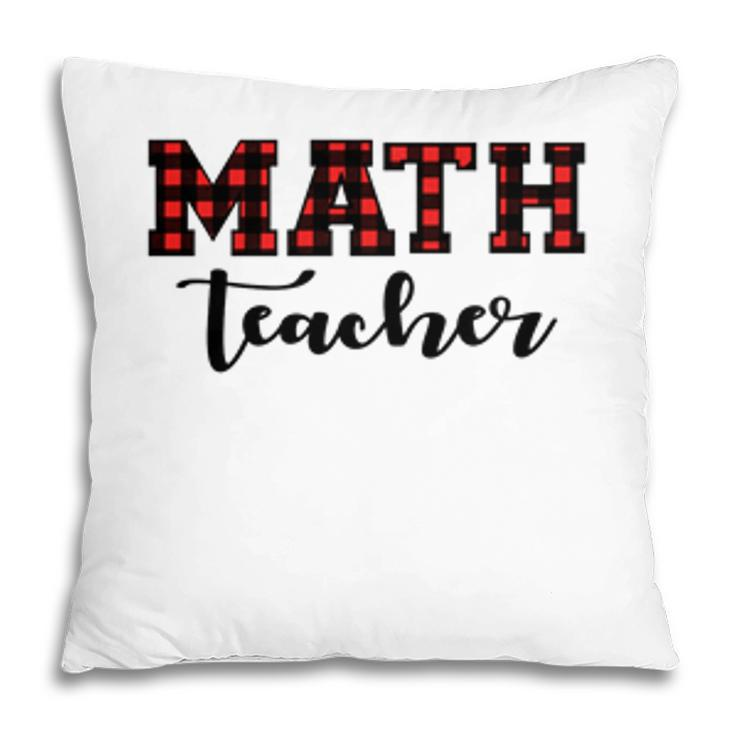 Plaid Math Teacher Cool Awesome Gifts Pillow