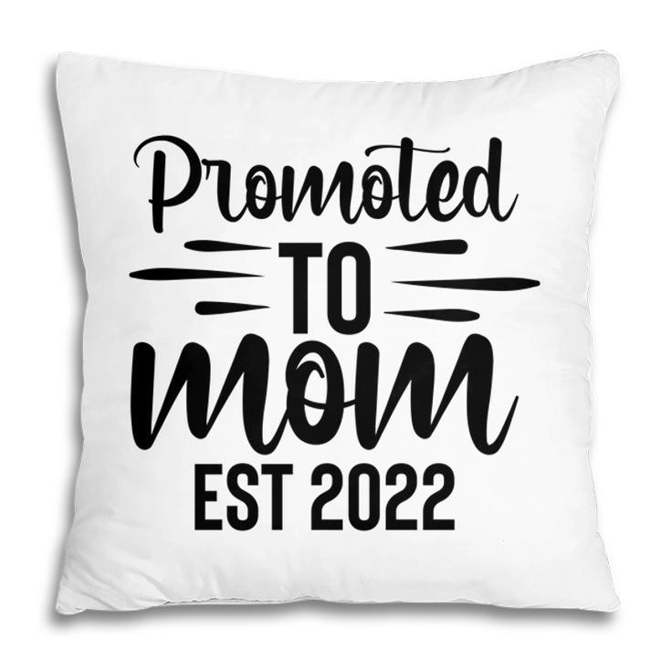 Promoted To Mom Est 2022 Full Black Baby Pillow