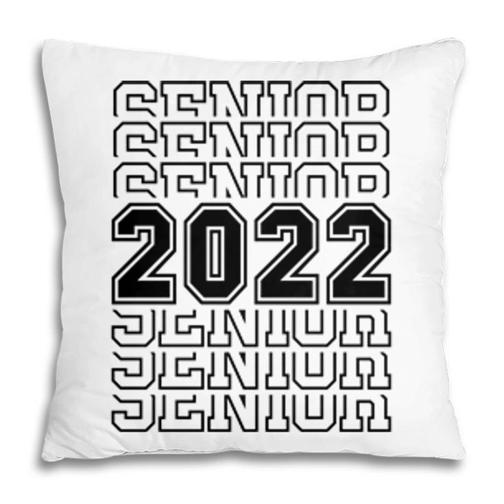 Senior 2022  Class Of 2022  Graduation 2022 Class   Pillow