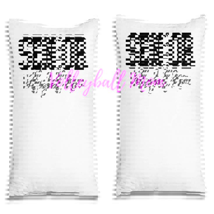 Senior 2022 Volleyball Mom  Pillow