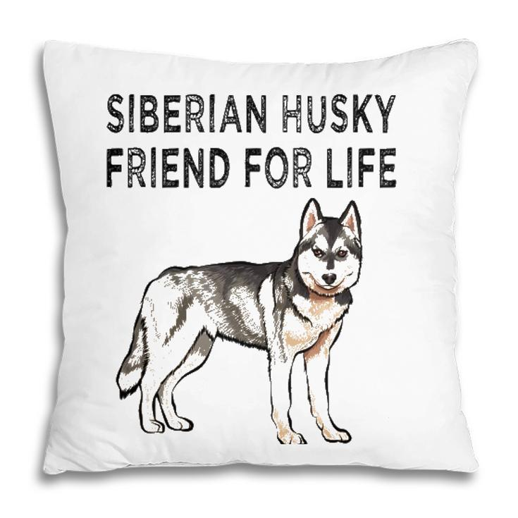 Siberian Husky Friend For Life Dog Friendship Pillow