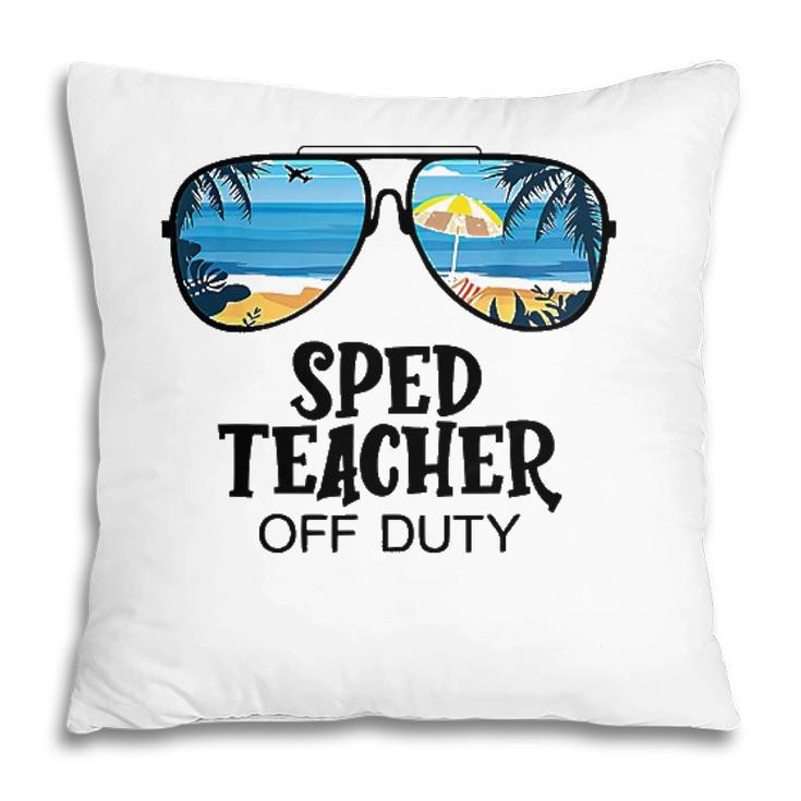 Sped Teacher Off Duty Sunglasses Beach Hello Summer Pillow