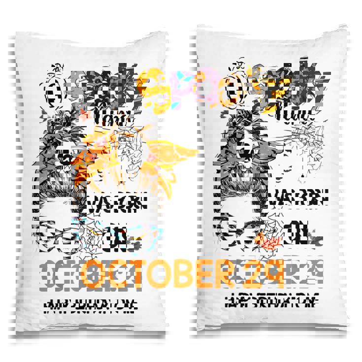 Spooky Mama Born On October 29Th Birthday Bun Hair Halloween Pillow