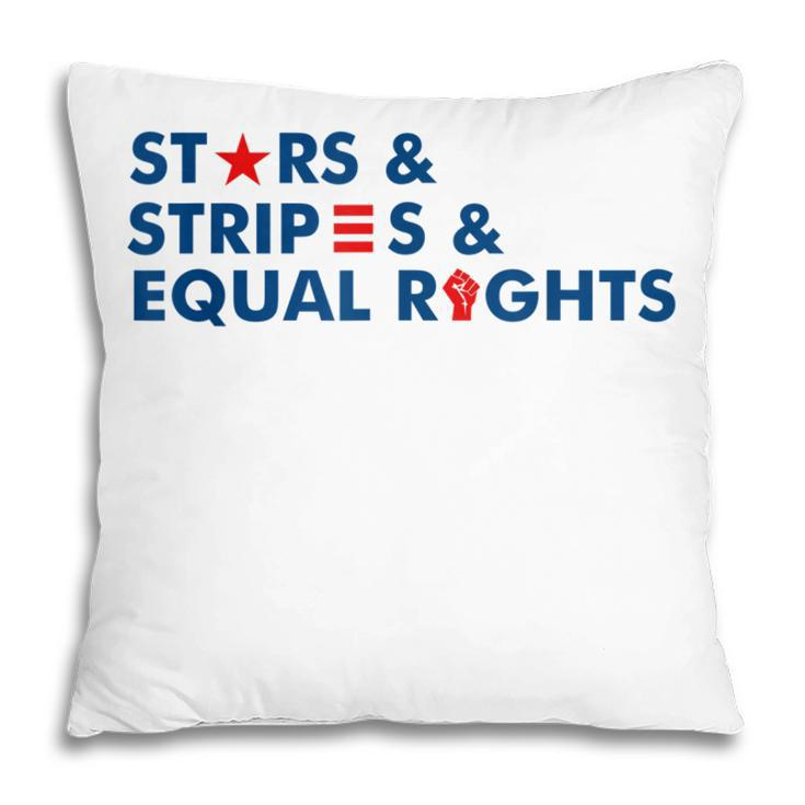 Stars Stripes And Equal Rights 4Th Of July Patriotic  V2 Pillow