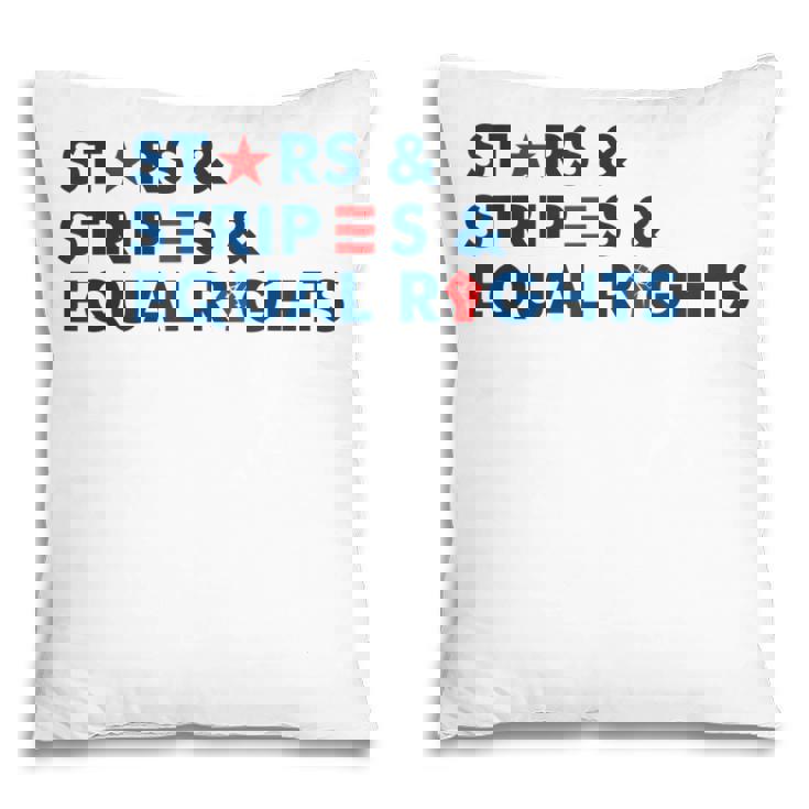 Stars Stripes And Equal Rights 4Th Of July Patriotic V2 Pillow