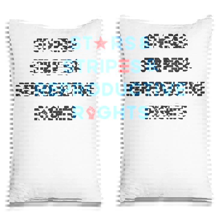 Stars Stripes Reproductive Rights 4Th Of July American Flag V3 Pillow