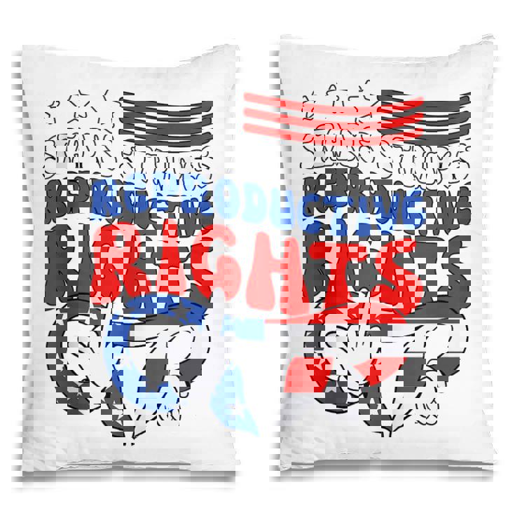 Stars Stripes Reproductive Rights Patriotic 4Th Of July V18 Pillow