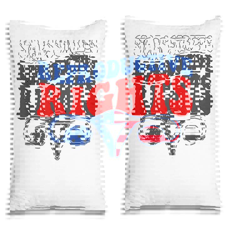 Stars Stripes Reproductive Rights Patriotic 4Th Of July V2 Pillow