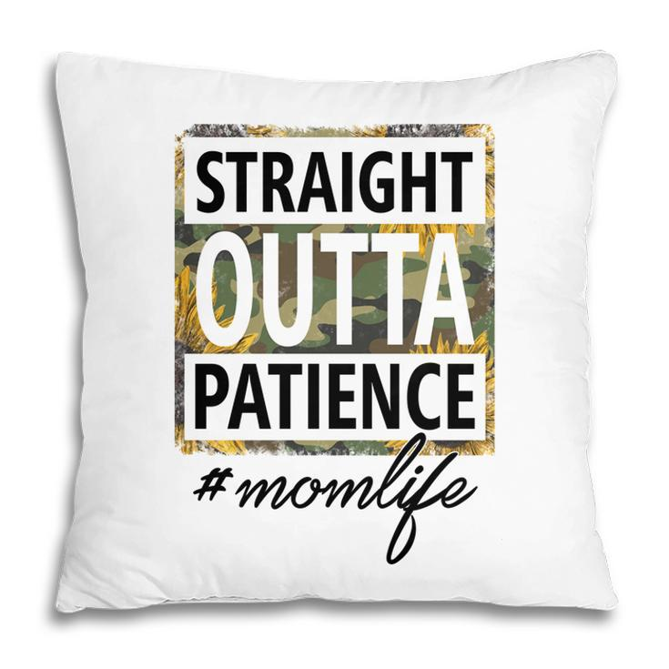 Straight Outta Patience Momlife Vintage Mothers Day Pillow